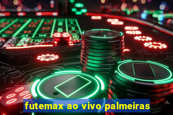 futemax ao vivo palmeiras